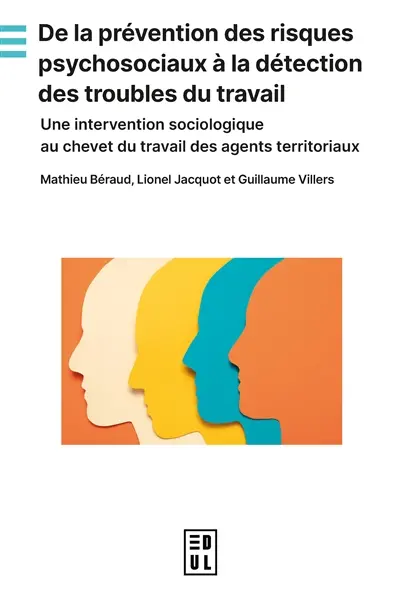 De la prévention des risques psychosociaux à la détection des troubles du travail : une intervention sociologique au chevet du travail des agents territoriaux
