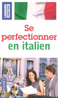 Se perfectionner en italien
