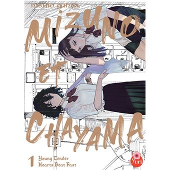 Mizuno et Chayama : young tender hearts beat fast. Vol. 1