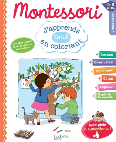 J'apprends tout en coloriant grande section, 5-6 ans : Montessori