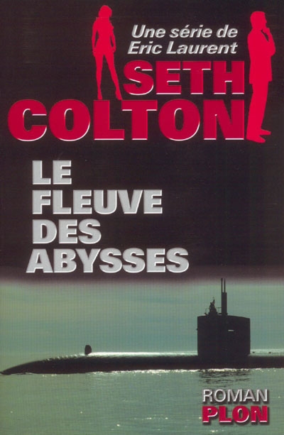 Seth Colton. Vol. 2. Le fleuve des abysses