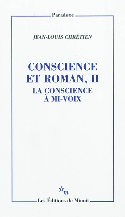 Conscience et roman. Vol. 2. La conscience à mi-voix