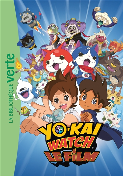 Yo-kai watch. Yo-kai watch : le film