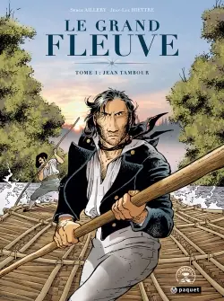 Le grand fleuve. Vol. 1. Jean Tambour