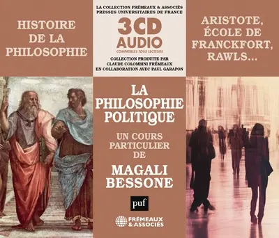 Histoire de la philosophie : la philosophie politique : Aristote, Ecole de Francfort, Rawls...