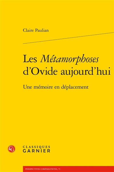 Les métamorphoses d'Ovide aujourd'hui : une mémoire en déplacement