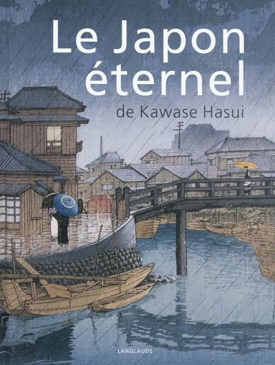 Le Japon éternel de Kawase Hasui