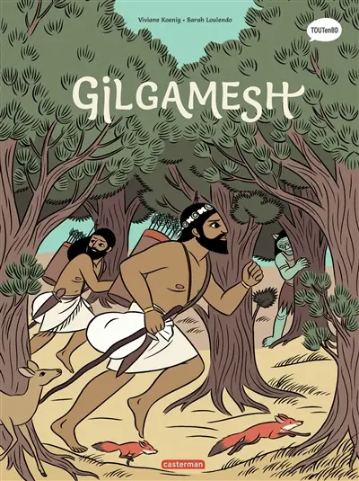 La mythologie en BD. Vol. 12. Gilgamesh