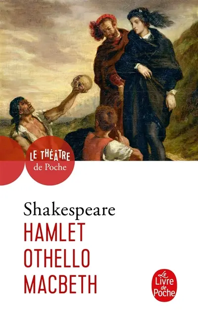 Hamlet. Othello. Macbeth