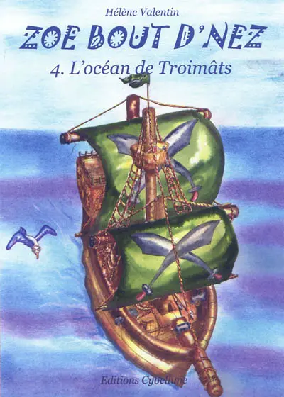 Zoé bout d'nez. Vol. 4. L'océan de Troimâts