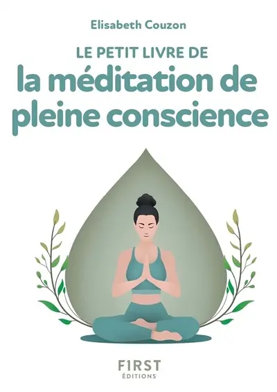 Le petit livre de la méditation de pleine conscience