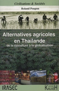 Alternatives agricoles en Thaïlande : de la riziculture à la globalisation