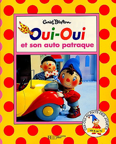 Oui-Oui et son auto patraque