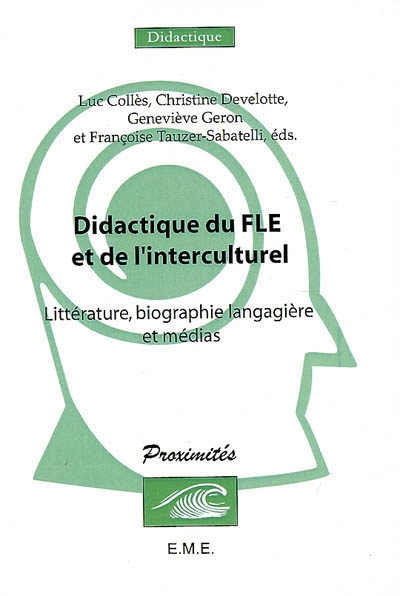Didactique du FLE et de l'interculturel : littérature, biographie langagière et médias