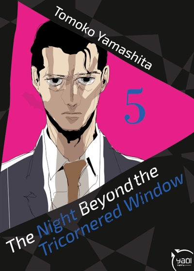 The night beyond the tricornered window. Vol. 5