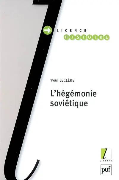 L'hégémonie soviétique : histoire de l'URSS (1917-1991)