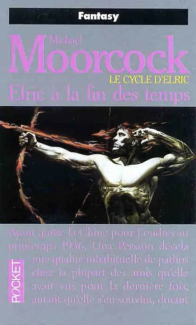 Le cycle d'Elric. Vol. 9. Elric à la fin des temps