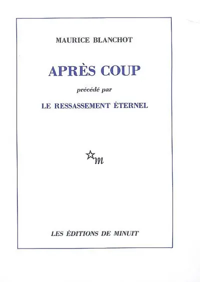 Après coup. Ressassement éternel
