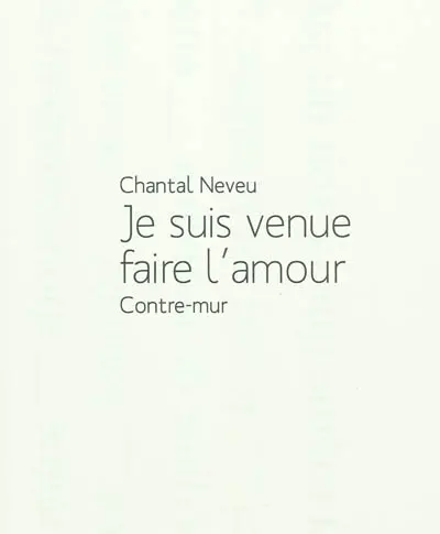 Je suis venue faire l'amour