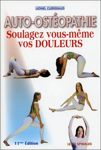 Auto-ostéopathie : soulagez vous-même vos douleurs