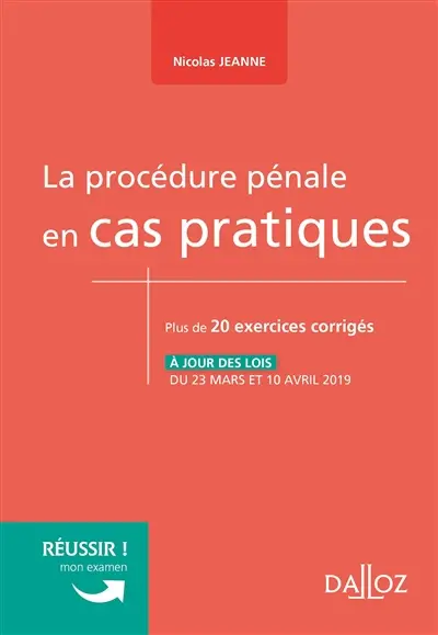 La procédure pénale en cas pratiques : plus de 20 exercices corrigés