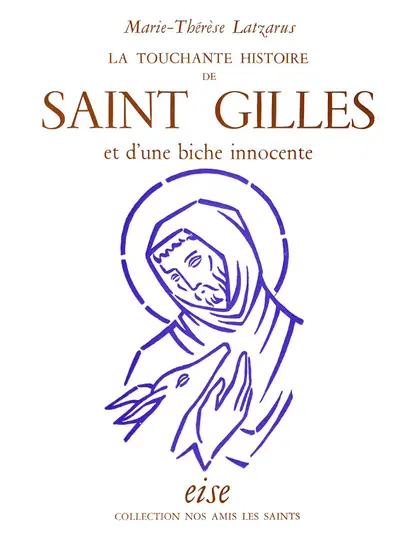 La touchante histoire de saint Gilles et d'une biche innocente