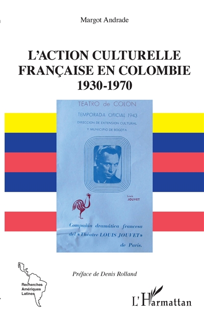 L'action culturelle française en Colombie 1930-1970