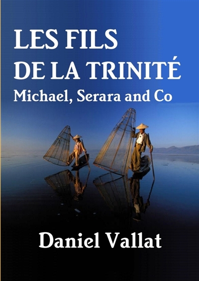 Les Fils de la Trinité : Michael, Serara and Co