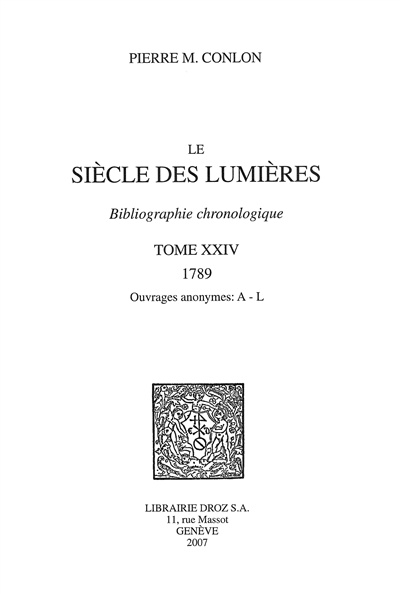 Le siècle des lumières : bibliographie chronologique. Vol. 24-1. 1789 : ouvrages anonymes, A-L