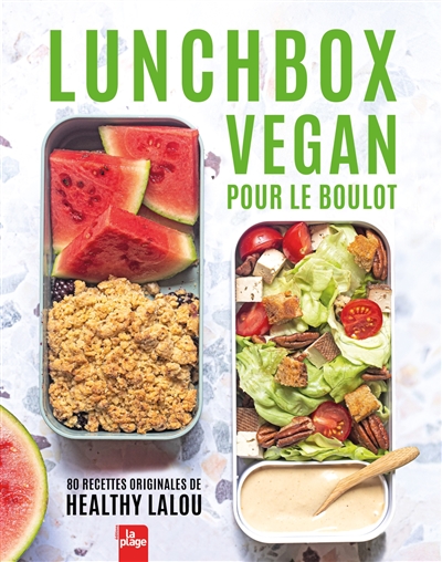 Lunchbox vegan pour le boulot - Healthy Lalou