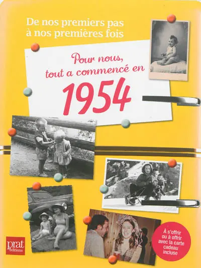 Pour nous, tout a commencé en 1954