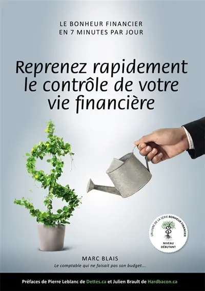 Reprenez rapidement le contrôle de votre vie... financière