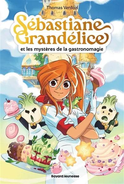 Sébastiane Grandélice. Sébastiane Grandélice et les mystères de la gastronomagie