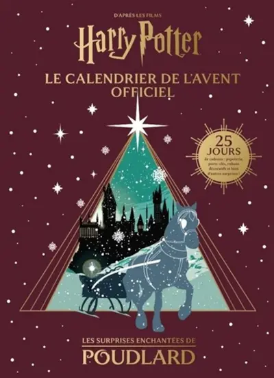 Les surprises enchantées de Poudlard : le calendrier de l'Avent officiel : d'après les films Harry Potter