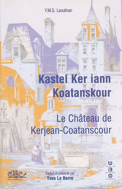 Le château de Kerjean-Coastanscour. Kastel ker lann koastanskour