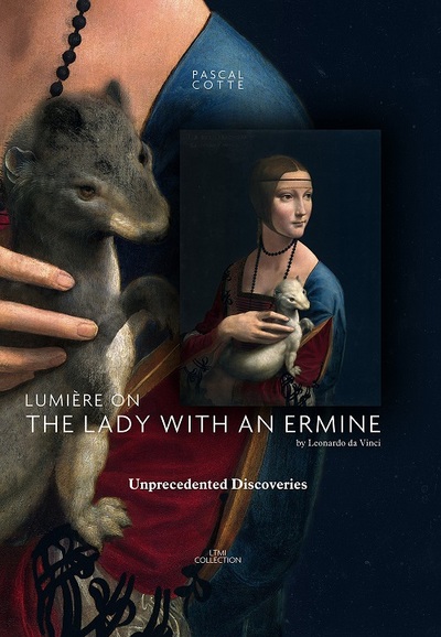 Lumière on The lady with an ermine, by Leonardo da Vinci : unprecedented discoveries