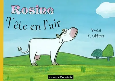 Rosine, tête en l'air