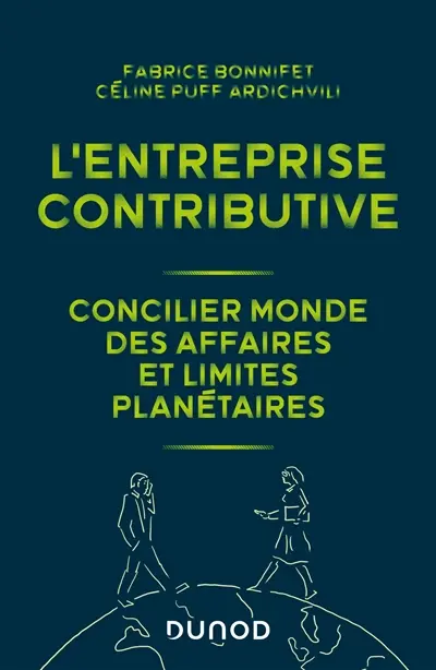L'entreprise contributive : concilier monde des affaires et limites planétaires