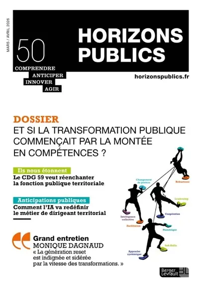 Horizons publics : comprendre, anticiper, innover, agir, n° 50. Et si la transformation publique commençait par la montée en compétences ?