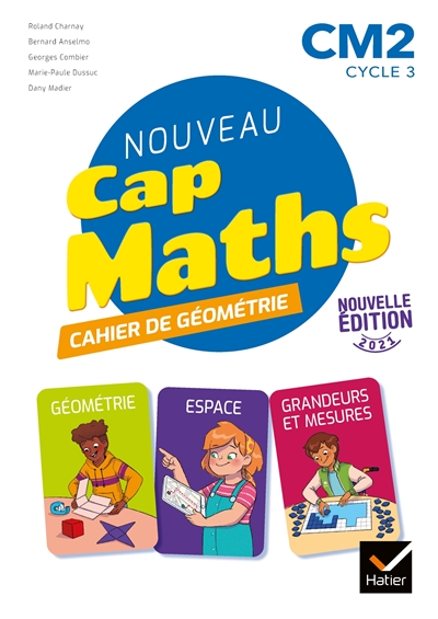 Nouveau Cap maths, CM2 cycle 3 : cahier de géométrie