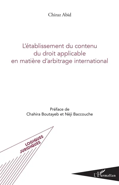 L'établissement du contenu du droit applicable en matière d'arbitrage international