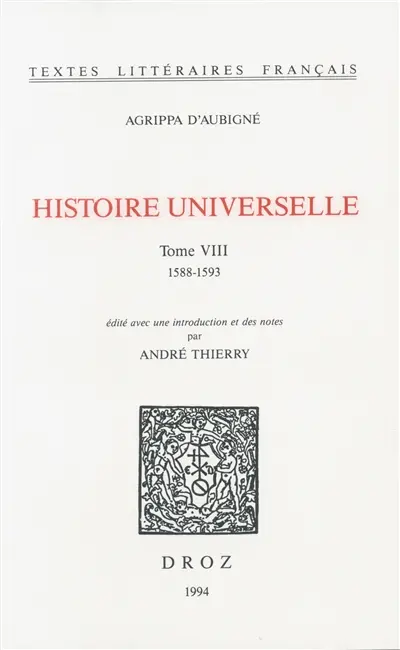 Histoire universelle. Vol. 8. 1588-1593