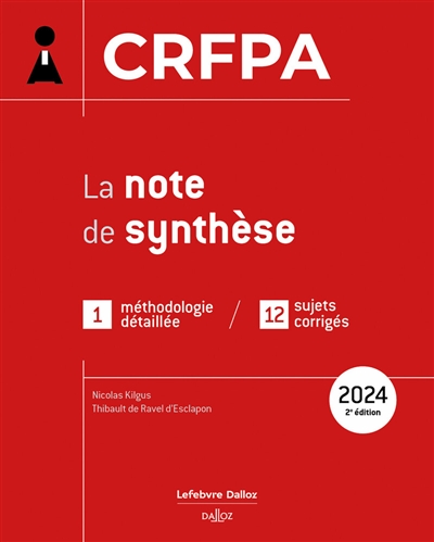 La note de synthèse au CRFPA 2024 : 1 méthodologie détaillée, 10 sujets corrigés