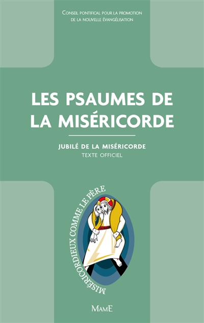 Les psaumes de la miséricorde : jubilé de la miséricorde : texte officiel