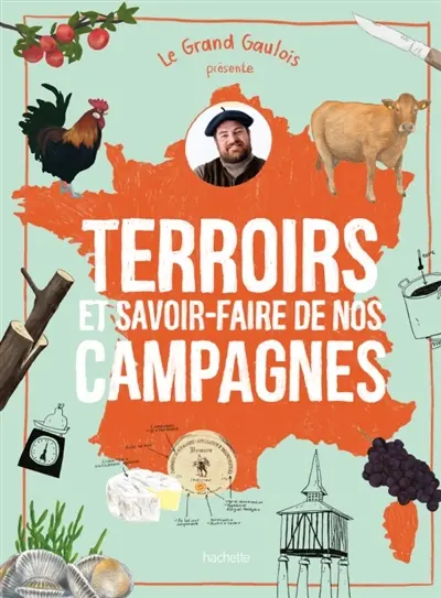 Terroirs et savoir-faire de nos campagnes Terroirs et savoir-faire de nos campagnes
