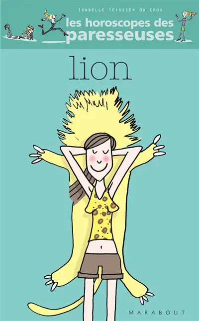 Lion, 22 juillet-23 août : horoscope 2007