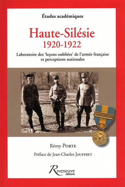 Haute-Silésie 1920-1922 : laboratoire des leçons oubliées de l'armée française et perceptions nationales
