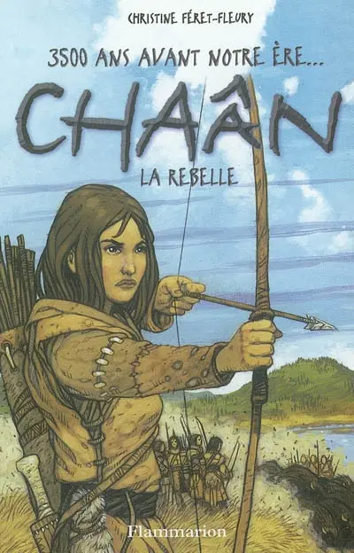 Chaân : 3.500 ans avant notre ère.... Vol. 1. Chaân, la rebelle