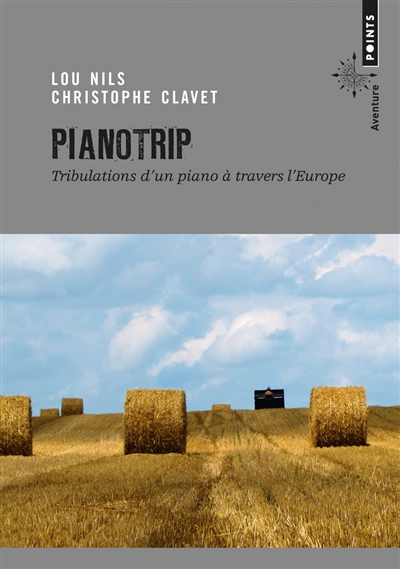 Pianotrip : tribulations d'un piano à travers l'Europe