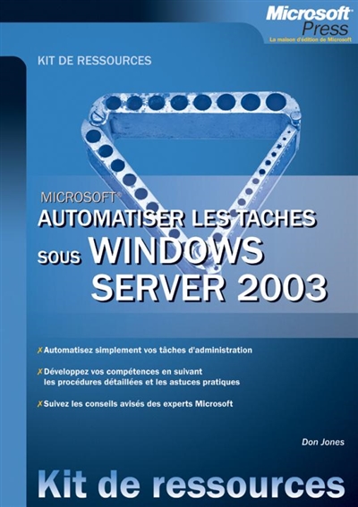 Kit de ressources : automatiser les tâches sous Windows Server 2003